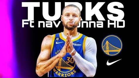 Steph Curry Mix Turks Ft Nav Gunna Hd Youtube