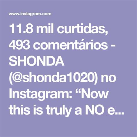 11 8 mil curtidas 493 comentários SHONDA shonda1020 no Instagram