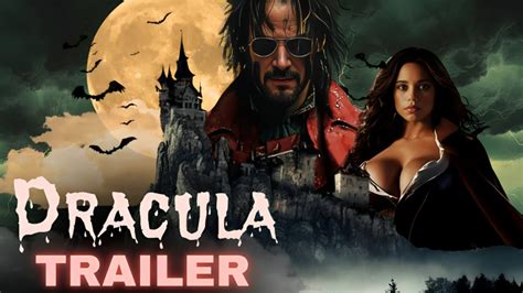 Dracula First Trailer With Reeves Jenna Ortega