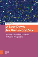 A New Dawn For The Second Sex Women S Freedom Practices In World Perspective Library Of Congress