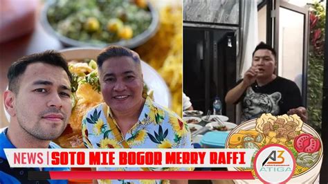 MERRY ASISTEN RAFFI AHMAD SEGERA MEMBUKA USAHA KULINER SOTO MIE BOGOR