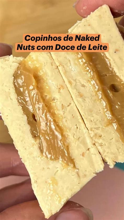 Receita F Cil Copinhos De Naked Nuts Doce De Leite Food Ethnic