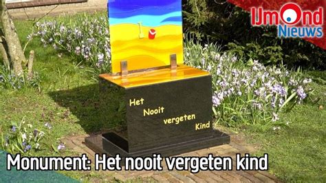 Monument Het Nooit Vergeten Kind YouTube