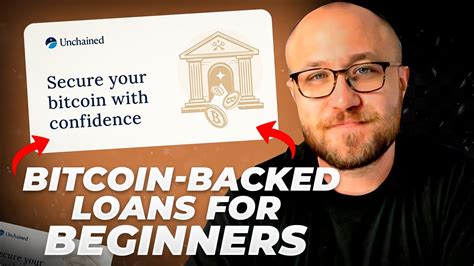 BITCOIN BACKED LOANS FOR BEGINNERS UNCHAINED YouTube