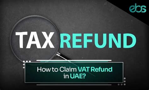 How To Claim VAT Refund In UAE Ebs