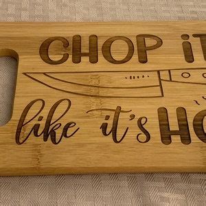 Chop It Like It S Hot Funny Cutting Boards Etsy