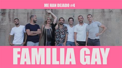 FAMILIA GAY Me Han Dejao YouTube