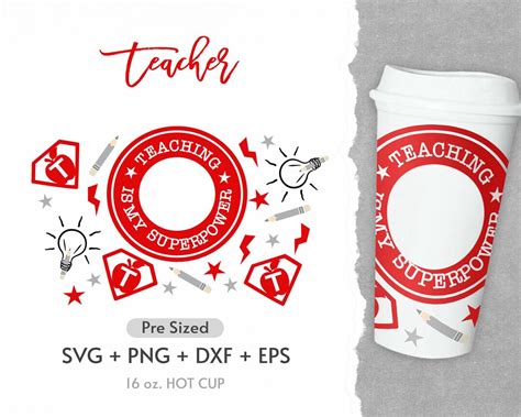 16oz Teacher Hot Cup Svg Full Wrap Svg Teaching Is My Super Power Teacher Fuel Life Apple