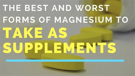 The Best And Worst Forms Of Magnesium To Take As Supplements Youtube