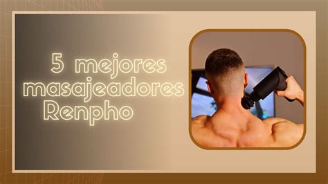 Mejores Masajeadores Renpho Youtube