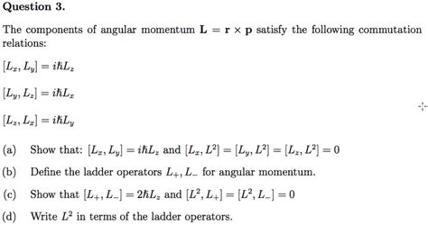 Solved Question The Components Of Angular Momentum L R X P