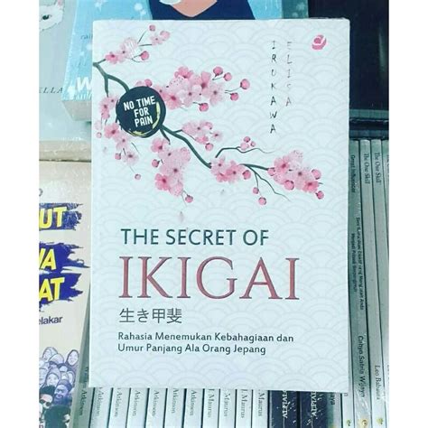 Jual Jual Buku The Secret Of IKIGAI Ori By Irukawa Elisa Shopee Indonesia