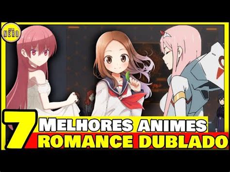 Melhores Anime De Romance Dublados Youtube