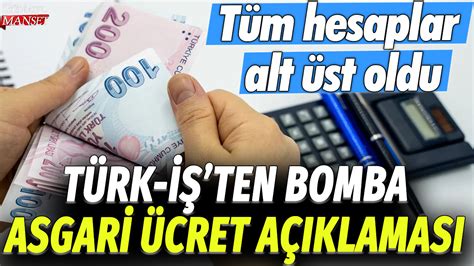 Türk İş ten bomba asgari ücret açıklaması Tüm hesaplar alt üst oldu