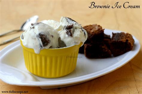 Brownie Ice Cream ~ Full Scoops - A food blog with easy,simple & tasty ...