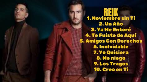 Reik Smash Hits That Ruled The Airwaves Best Of The Best Mix Compelling