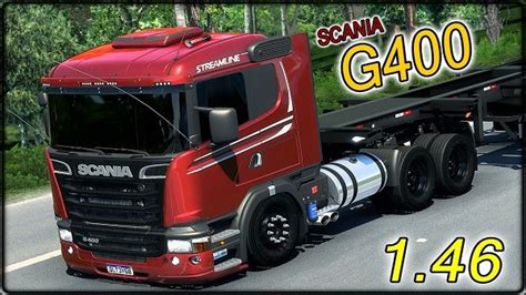 Caminhão Scania G400 Streamline Mods Ets2 1 46 Dalenha Mods