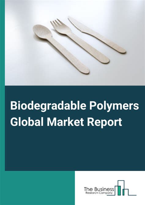 Biodegradable Polymers Market Report Biodegradable Polymers Market