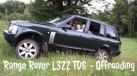 Range Rover L322 TD6 Off Roading YouTube