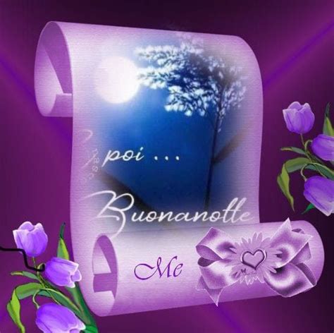 Pin Di Annamaria Evangelisti Su Buonanotte Nel Auguri Di Buona