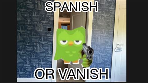 Spanish Or Vanish Youtube