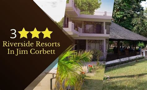 Best 3 Star Riverside Budget Resorts In Jim Corbett