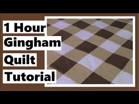 Hour Gingham Quilt Tutorial Youtube Gingham Quilt Quilt