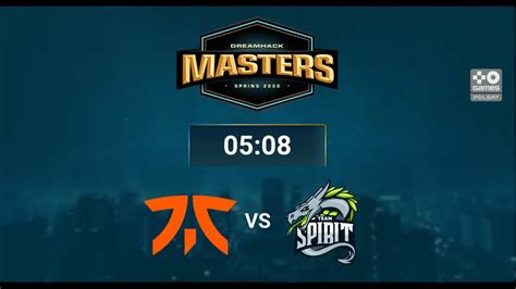 LIVE Fnatic Vs Spirit Dreamhack Masters Spring 2020 Europe CSGO