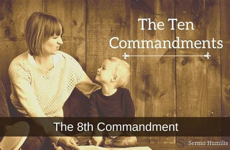 The 8th Commandment – Sermo Humilis