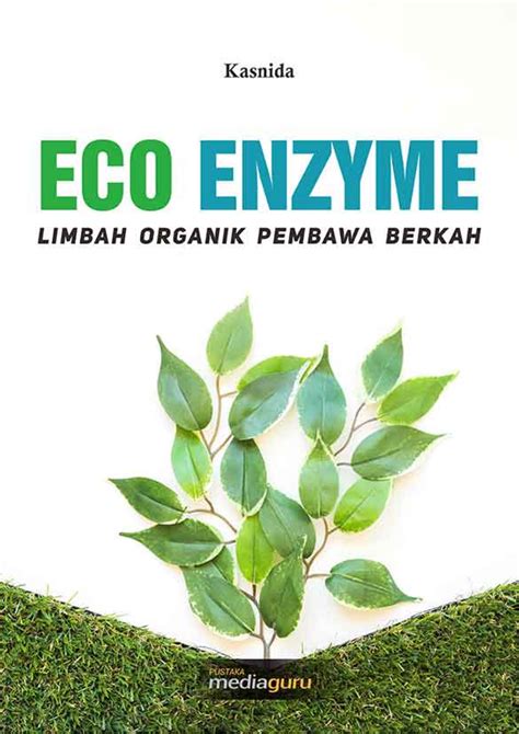 Eco Enzyme Limbah Organik Pembawa Berkah