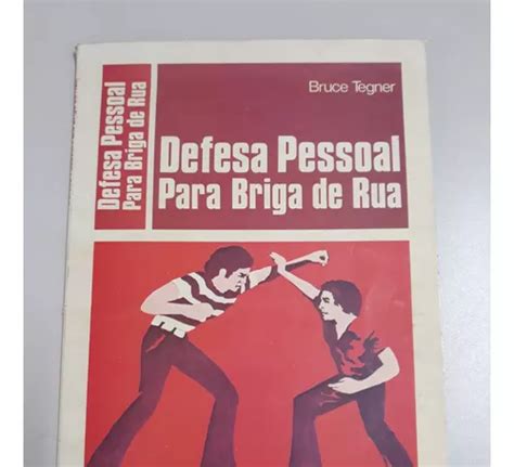 Defesa Pessoal Para Briga De Rua Defenda Se Contra Agress Es E Ganhe