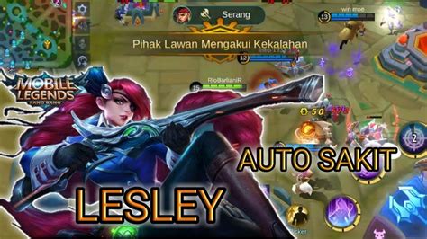 Marksman Tersakit Lesley Mobile Legend Youtube