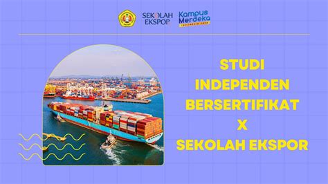 LUARAN MBKM STUDI INDEPENDEN BERSERTIFIKAT BATCH 3 SEKOLAH EKSPOR