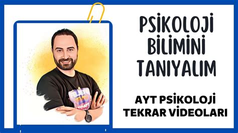 PSİKOLOJİ BİLİMİNİ TANIYALIM AYT Psikoloji Konu Tekrarı YouTube