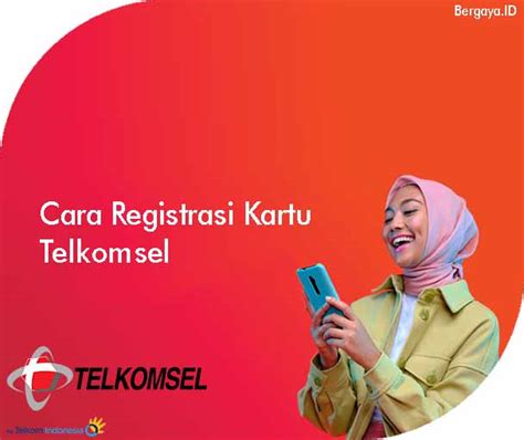 Cara Registrasi Kartu Telkomsel Dengan Mudah Praktis