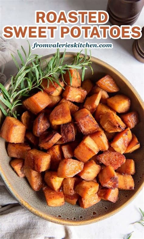 Roasted Sweet Potatoes Valeries Kitchen