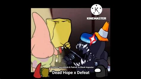 Fnf Mashup Faceless Spongebob Patrick Vs Black Impostor Dead