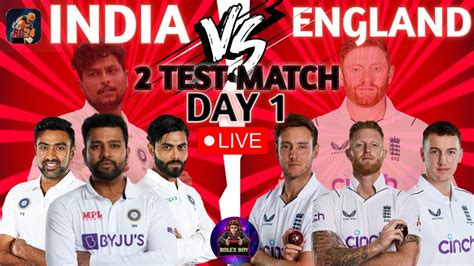 Test Match India Vs England Day Rc Rc Live Youtube