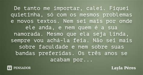 De Tanto Me Importar Calei Fiquei Layla Péres Pensador