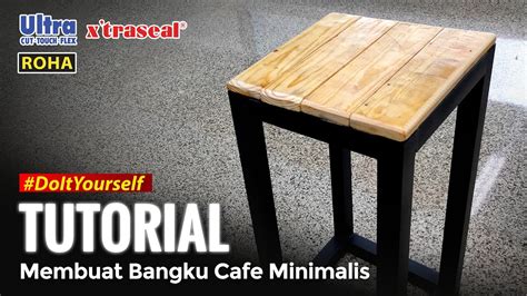 Cara Membuat Bangku Cafe Minimalis Dengan Besi Hollow Youtube