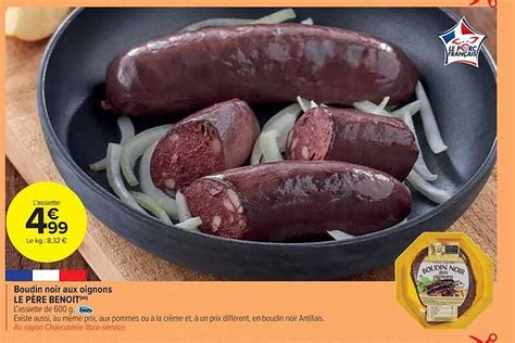 Promo Boudin Noir Aux Oignons Le P Re Benoit Chez Carrefour Market