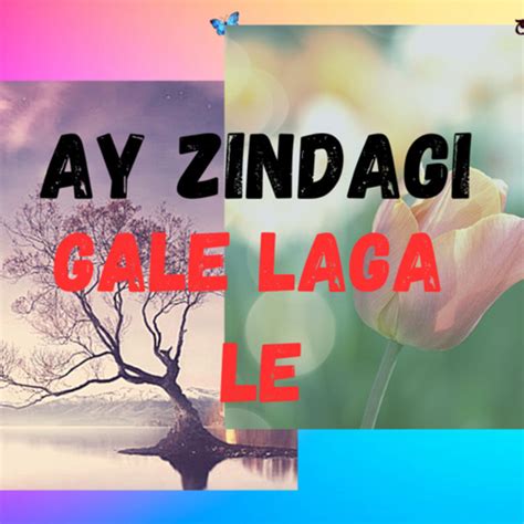 Ay Zindagi Gale Laga Le Podcast On Spotify