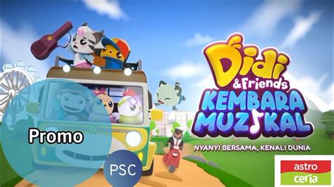 Promo Didi And Friends Kembara Muzikal Astro Ceria Youtube