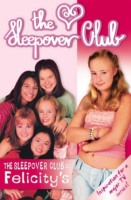 The Sleepover Club 3 The Sleepover Club At Felicitys