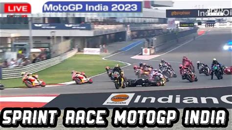 Live Sprint Race Motogp India Benzzechi Akhirnya Asapi Jorge