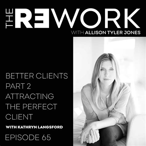 #065: Better Clients Part 2: Attracting the Perfect Client - REWORK