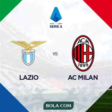 Fakta Dan Statistik Jelang Liga Italia Lazio Vs Ac Milan Tuan Rumah