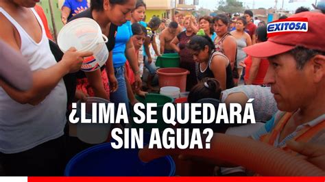 Lima Se Quedar Sin Agua Alertan Posible Crisis H Drica Por Esta