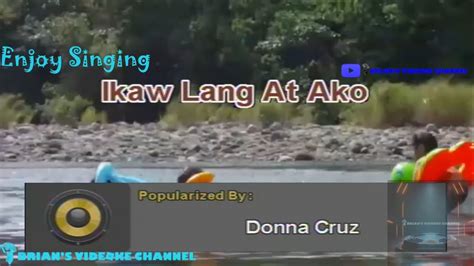 Ikaw Lang At Ako Donna Cruz Karaoke Youtube