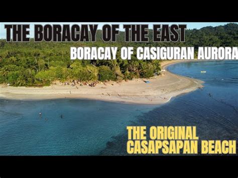 The Boracay Of The East Ang Pinagmamalaki Ng Casiguran Aurora